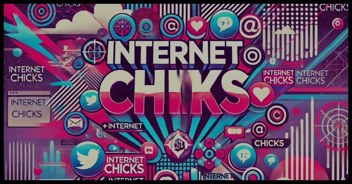 Internet Chicks