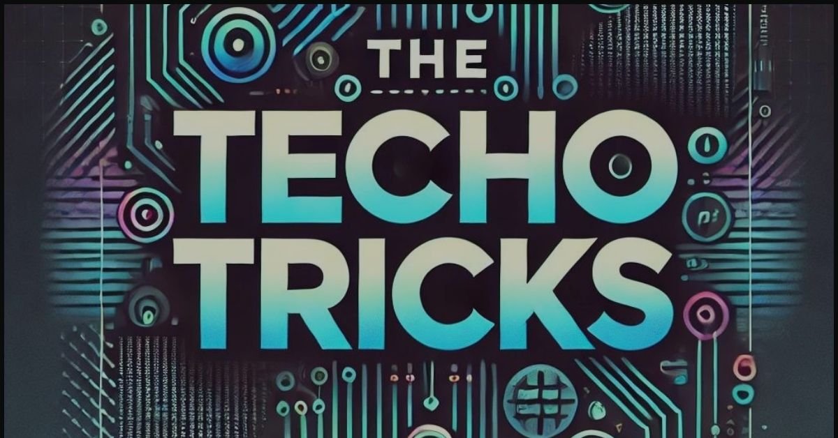 The Techno Tricks