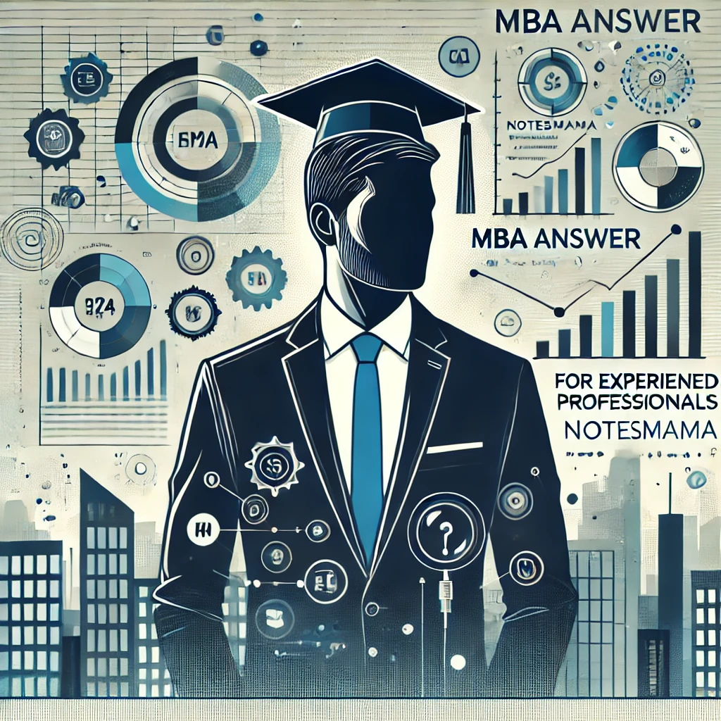 Why Mba Answer For Experienced Professionals-Notesmama